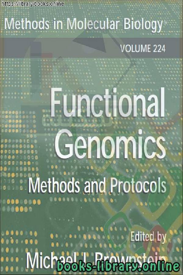 ❞ كتاب Functional Genomics Methods and Protocols-Humana Press ❝  ⏤ Michael J. Brownstein
Arkady B. Khodursky