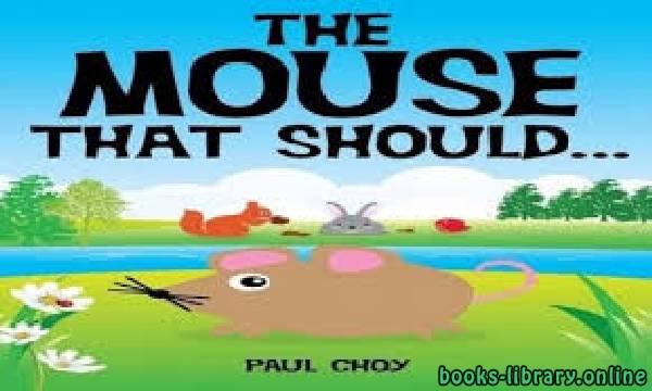 ❞ قصة The-Mouse-That-Should story ❝ 