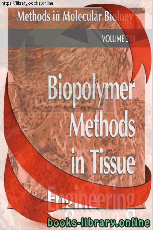 ❞ كتاب Biopolymer Methods in Tissue Engineering-Humana Press ❝  ⏤ Anthony P. Hollander
Paul V. Hatton