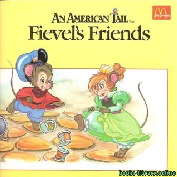 ❞ قصة Fievel's Friends ❝ 
