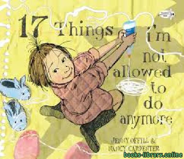 ❞ قصة 17 Things i'm not allowed to do anymore ❝ 