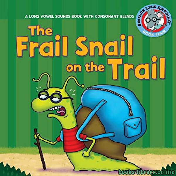 ❞ قصة The Frail Snail on  the Trail ❝ 
