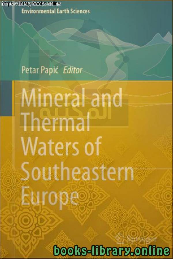 ❞ كتاب Mineral and Thermal Waters of Southeastern Europe ❝  ⏤ Petar Papić