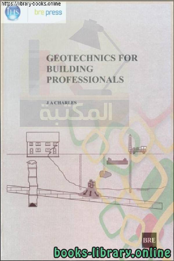 ❞ كتاب Building Research Establishment-Geotechnics for building professionals ❝  ⏤ كاتب غير معروف