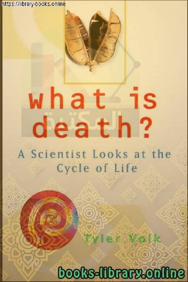 What Is Death_ A Scientist Looks at the Cycle of Life