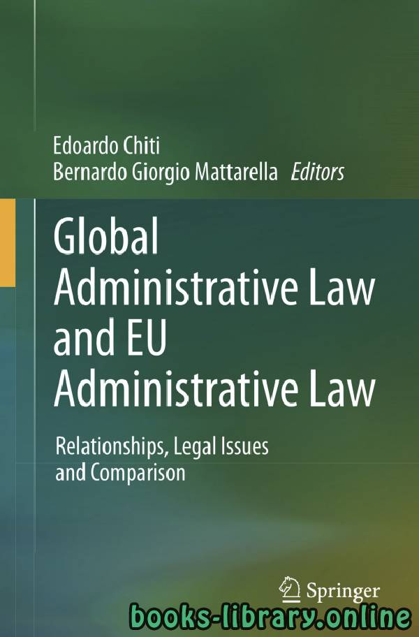 ❞ كتاب Global Administrative Law and EU Administrative Law ❝  ⏤ إدواردو شيتي وبرناردو جورجيو ماتاريلا