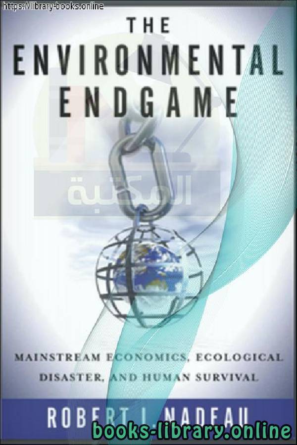 ❞ كتاب The Environmental Endgame ❝  ⏤ Robert L. Nadeau