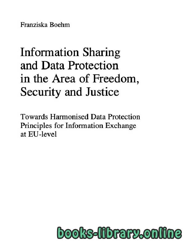❞ كتاب Information Sharing and Data Protection in the Area of Freedom ❝ 