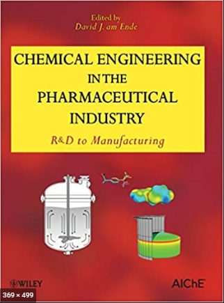 ❞ كتاب Chemical Engineering in the Pharmaceutical Industry: Chapter 28 ❝ 