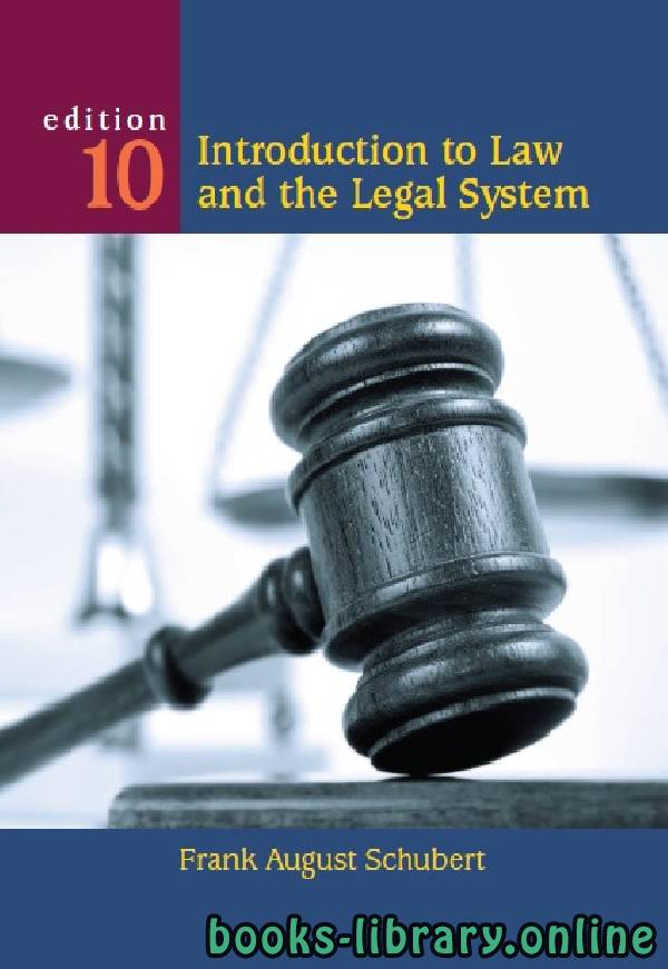❞ كتاب Introduction to Law and the Legal System edition 10 part 6 ❝  ⏤ فرانك أوغست شوبرت