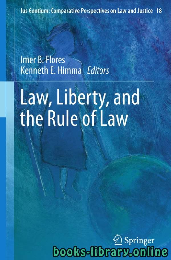 ❞ كتاب Law, Liberty, and the Rule of Law chapter 1 ❝  ⏤ إيمر ب.فلوريس وكينيث إينار هيما