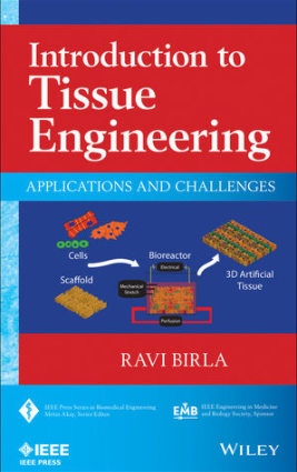 ❞ كتاب Introduction to Tissue Engineering, Applications and Challenges: Introduction to Tissue Engineering ❝  ⏤ رافي بيرلا