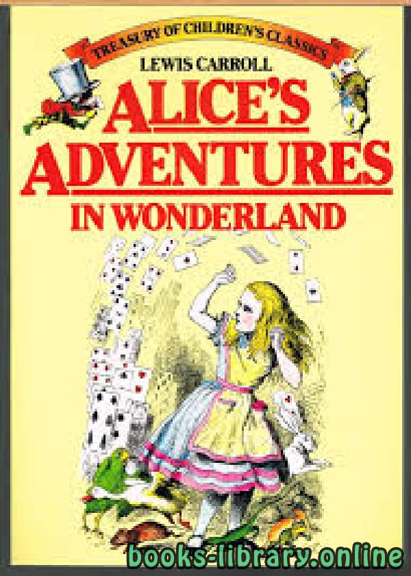 ❞ قصة Alices adventures in wonderland ❝  ⏤ Lewis Carroll