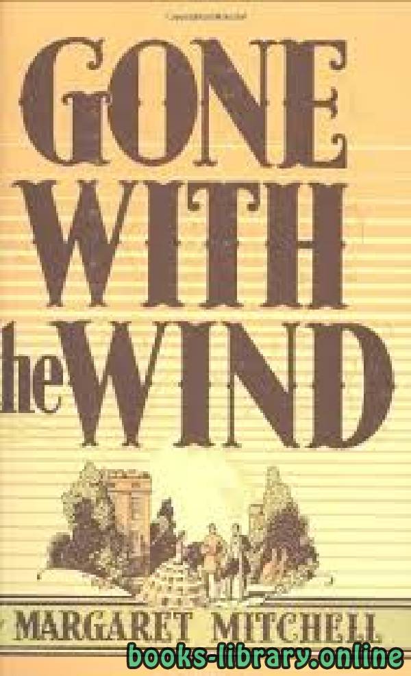 ❞ قصة Gone with the Wind ❝  ⏤ Margaret Mitchell
