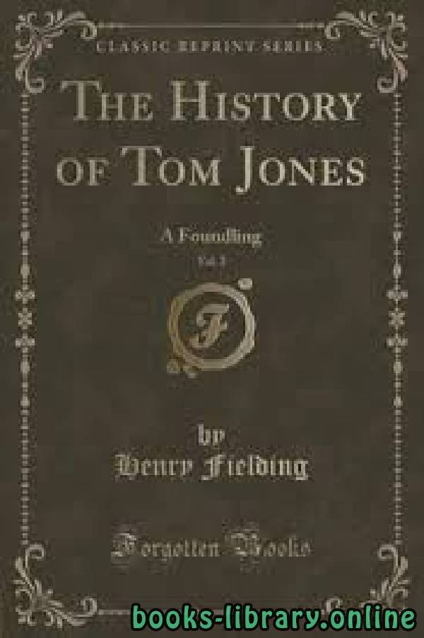 ❞ قصة The History of Tom Jones, a Foundling ❝  ⏤ Henry Fielding