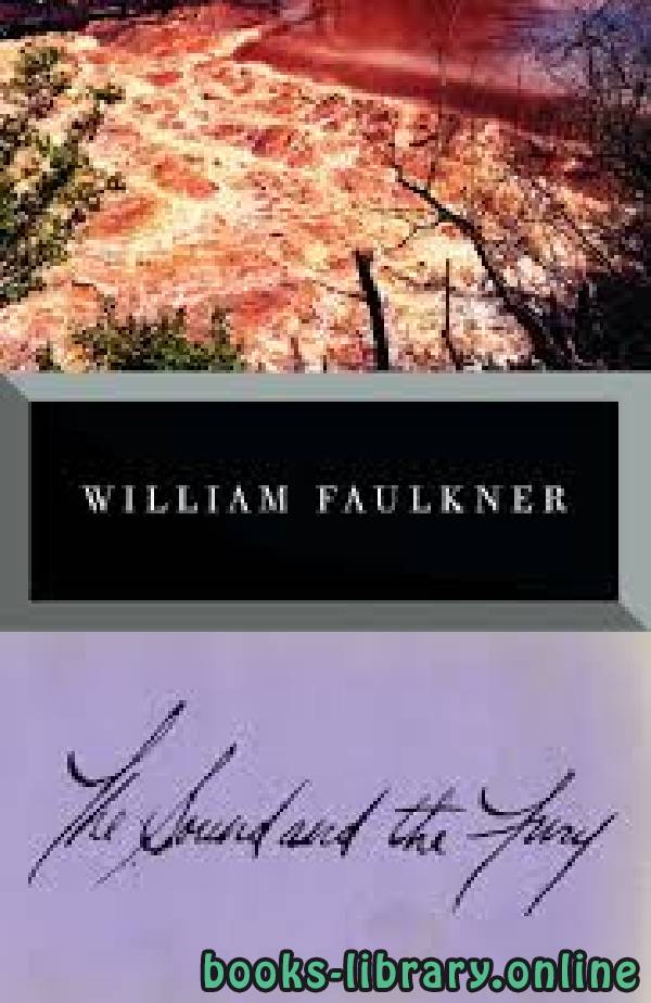 ❞ قصة The Sound and the Fury ❝  ⏤ William Faulkner