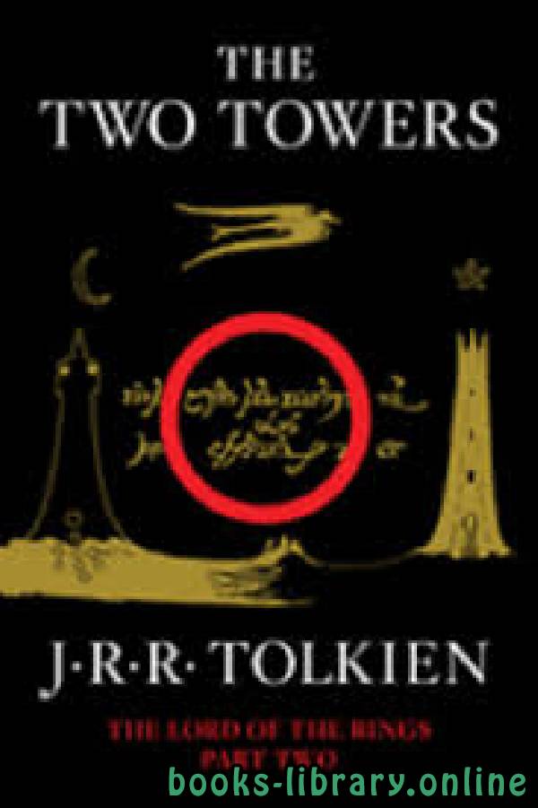 ❞ قصة The Two Towers ❝  ⏤ J.R.R. Tolkien