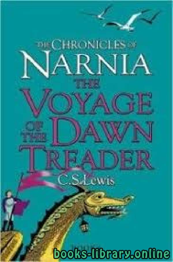 	The Voyage of the Dawn Treader 