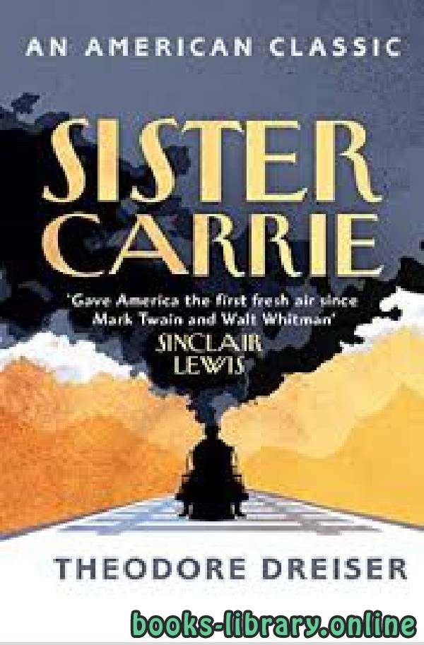 ❞ قصة Sister Carrie ❝  ⏤ Theodore Dreiser