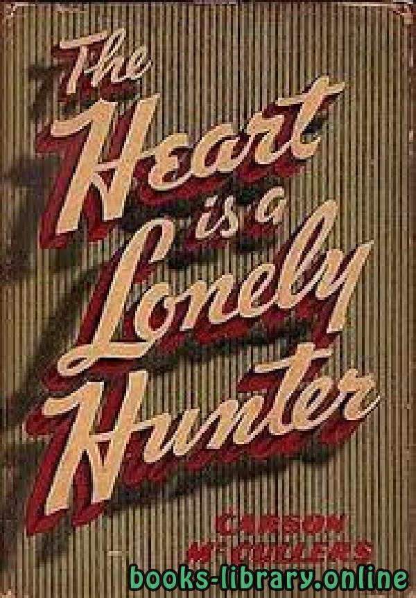 The Heart Is a Lonely Hunter	 