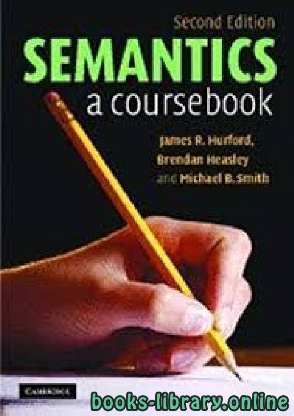❞ كتاب Semantics A Coursebook ❝  ⏤ مجموعة من المؤلفين