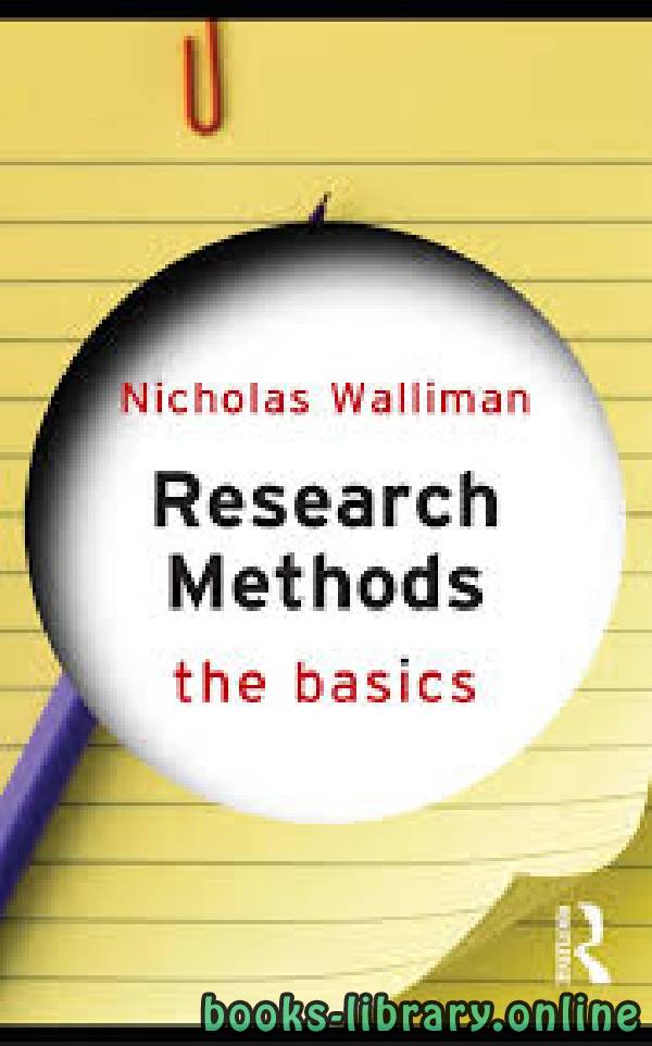 ❞ كتاب RESEARCH METHODS THE BASICS ❝  ⏤ Nicholas Walliman