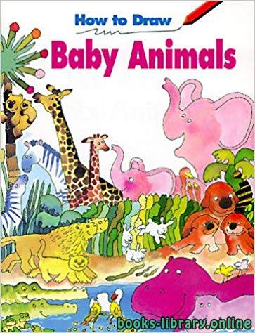 ❞ كتاب تعلم رسم صغار الحيوانات          2How To Draw Baby Animals ❝ 