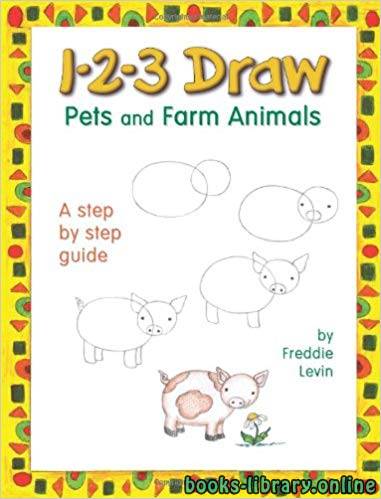 ❞ كتاب تعلم رسم الحيوانات الاليفة وحيوات المزرعه  1-2-3 Draw Pets and Farm Animals ❝ 