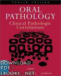 Oral Pathology : Clinical Pathologic Correlations fourth edition