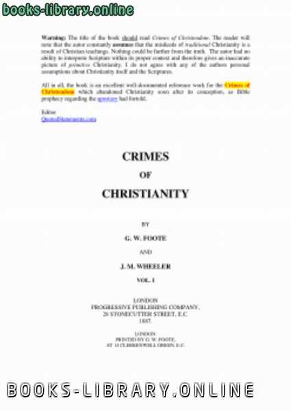 ❞ كتاب جرائم النصرانية Crimes of Christianity ❝  ⏤ G. W. FOOTE AND J. M. WHEELER