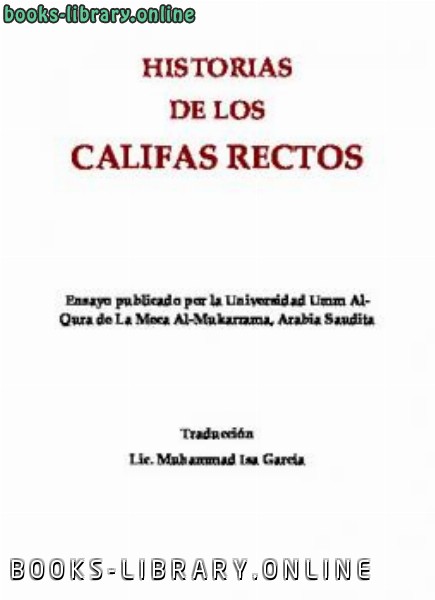 ❞ كتاب Historias de los califas rectos ❝  ⏤ محمد عيسى جارسيا