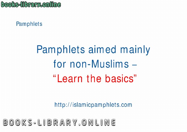 ❞ كتاب Pamphlets aimed mainly for nonMuslims – Learn the basics ❝  ⏤ islamicpamphlets.com