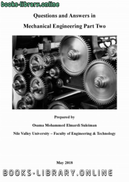❞ كتاب Questions and Answers in Mechanical Engineering Part Two ❝  ⏤ أسامة محمد المرضي سليمان