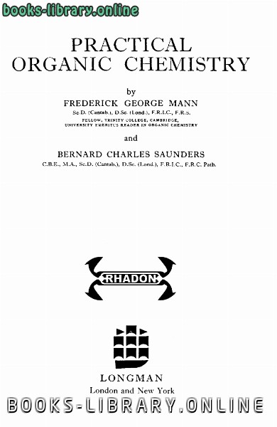 ❞ كتاب Practical Organic Chemistry ❝  ⏤ FREDERICK GEORGE MANN & BERNARD CHARLES SAUNDERS