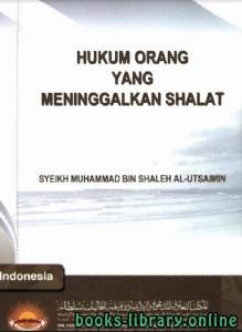 Hukum Orang Yang Meninggalkan Shalat 