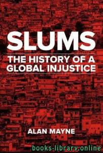 Slums: the history of a global injustice 