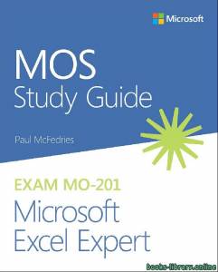 MOS Study Guide for Microsoft Excel Expert Exam MO-201 