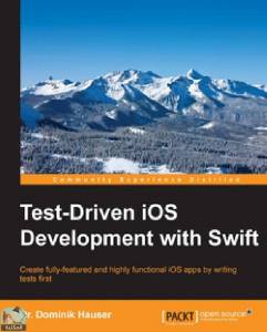    Test-Driven iOS Development with Swift 