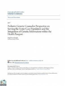  بعنوان :Pediatric Genetic Counselor Perspective on Serving the Foster Care Population and the Integration of Genetic Information within the Health Passport 