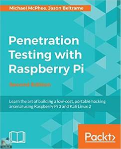 Penetration Testing with Raspberry Pi - Second Edition 