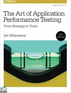 The Art Of Application Performance Testing, 2nd Edition 