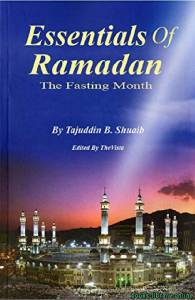 Essentials Of Ramadan the Fasting Month 